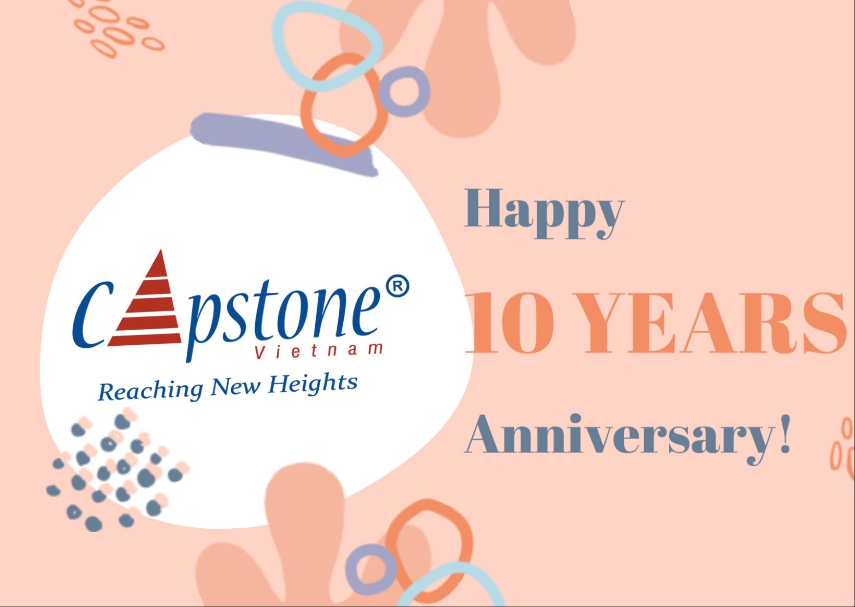 XIN CHÀO! CHÚNG TỚ LÀ CAPSTONE VIỆT NAM! Năm nay chúng tớ tròn 10 tuổi!